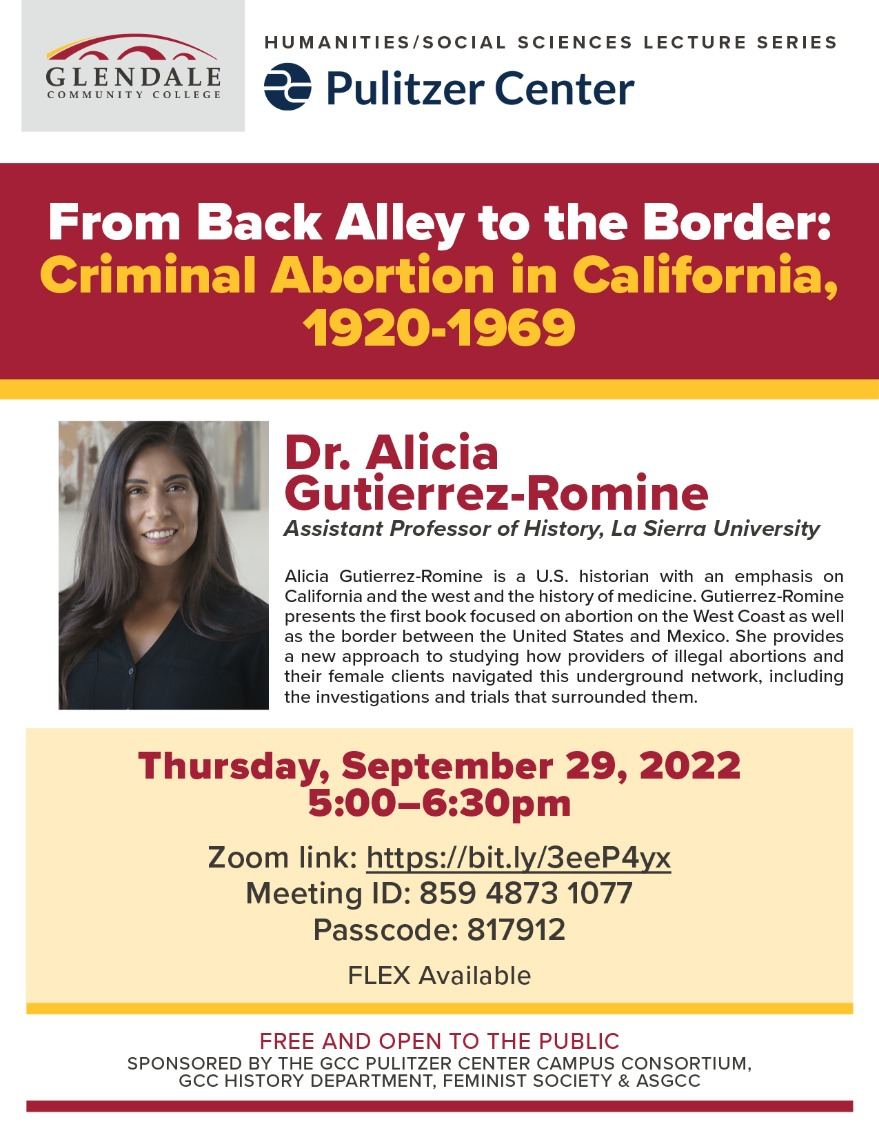 From Back Alley to the Border: Criminal Abortion in California, 1920-1969,  Thursday, September 29, 2022, 5 - 6:30pm - Social Sciences Division Calendar  | Glendale Community College