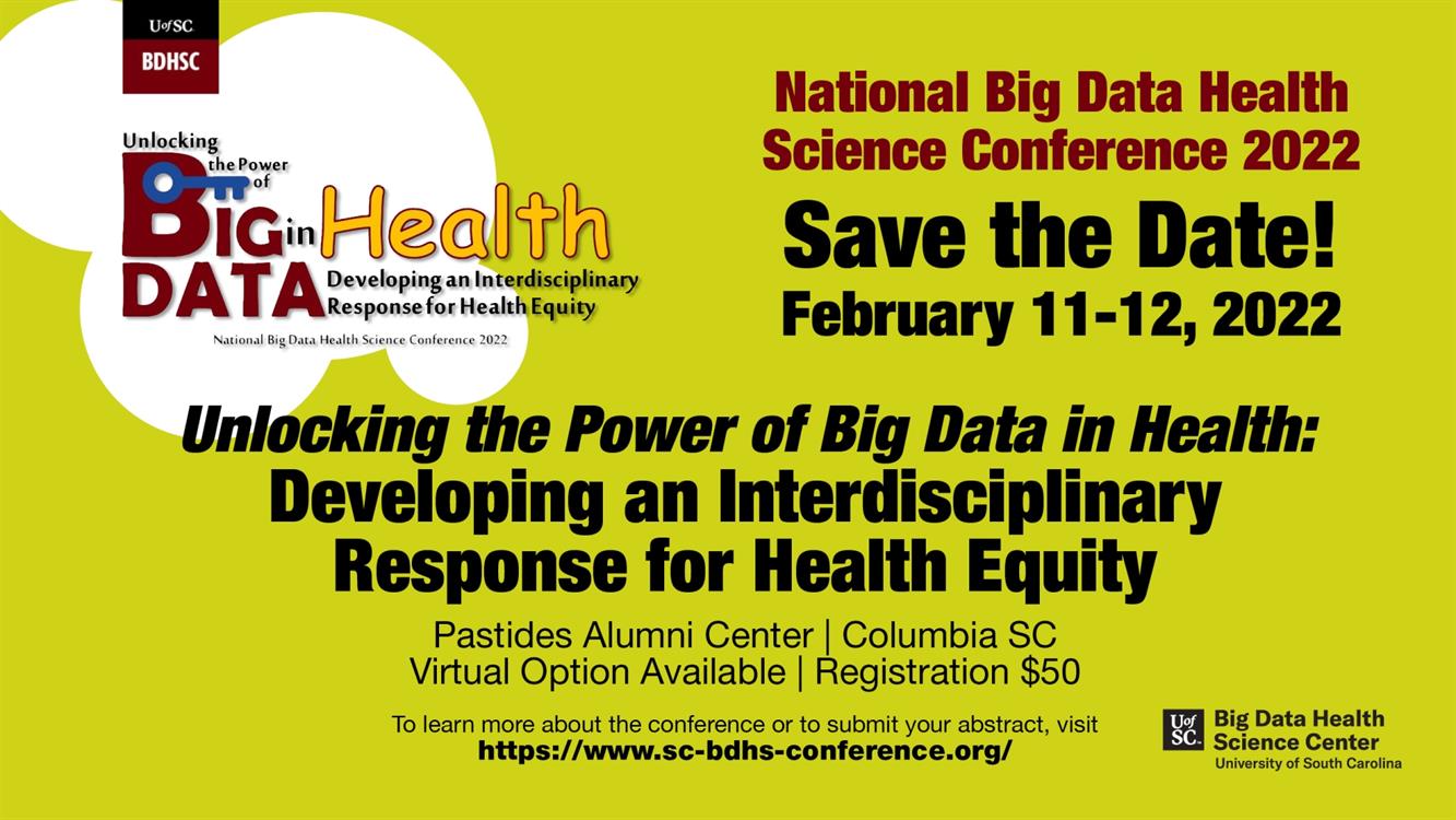 National Big Data Health Science Conference, Friday, Feb. 11, 2022, 8 A.m. - 6 P.m. - Calendar - College Of Arts And Sciences | University Of South Carolina