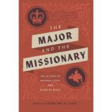 THE MAJOR & THE MISSIONARY: The Letters of Warren Hamilton Lewis and Blanche Biggs