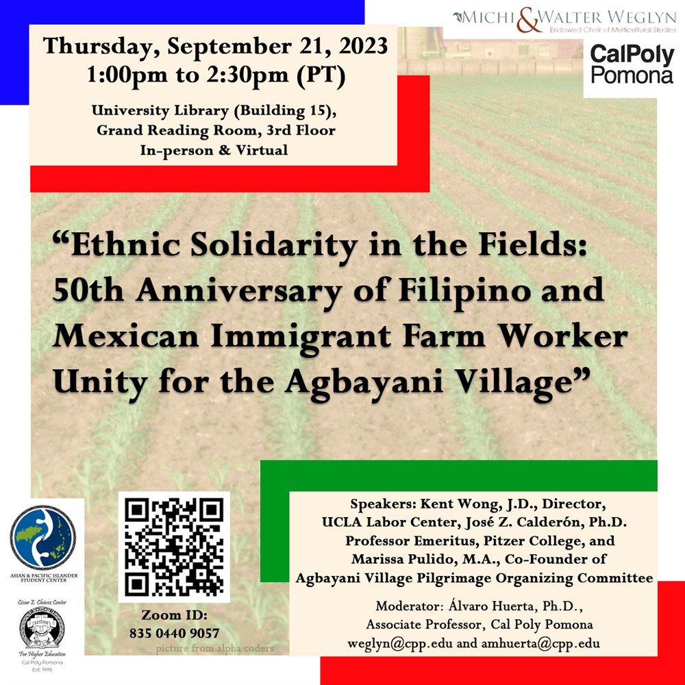 Ethnic Solidarity in the Fields: 50th Anniversary of Filipino and Mexican  Immigrant Farm Worker Unity for the Agbayani V, Thursday, September 21,  2023, 1 - 2:30pm - Calendar of Events