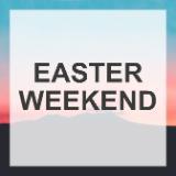 Easter Weekend